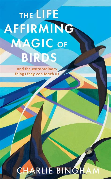 The Life Affirming Magic of Birds - Charlie Bingham with Gail Ashton ...