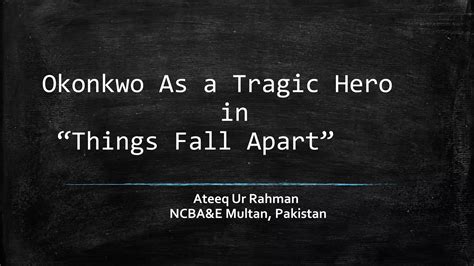 Okonkwo as a tragic hero in Things Fall Apart | PPT