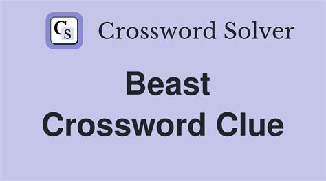 Beast - Crossword Clue Answers - Crossword Solver