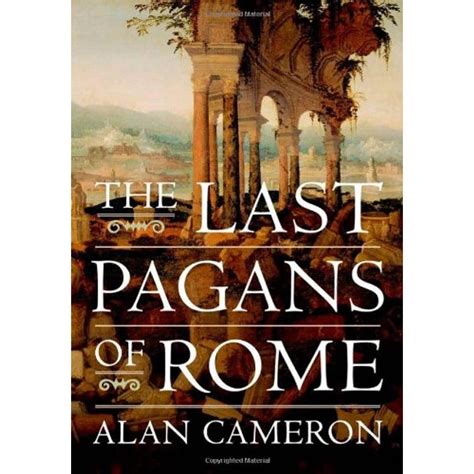 The Last Pagans of Rome : Cameron, Alan: Amazon.in: Books