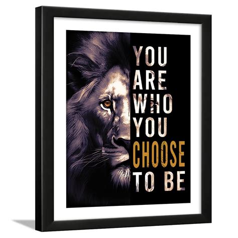 Chaka Chaundh - YOU ARE WHO YOU CHOOSE TO BE Lion Quotes, Student ...