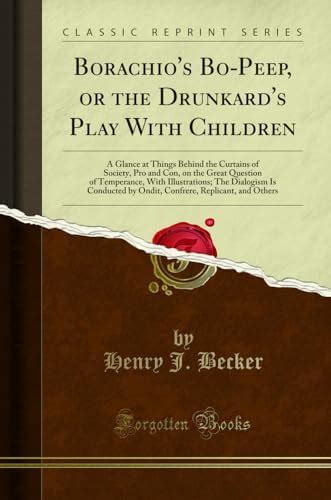 Borachio's Bo-Peep, or the Drunkard's Play with Children: A Glance at ...
