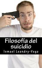 Filosof?A Del Suicidio: El Suicidio No Es Malo Y Es | Ubuy India
