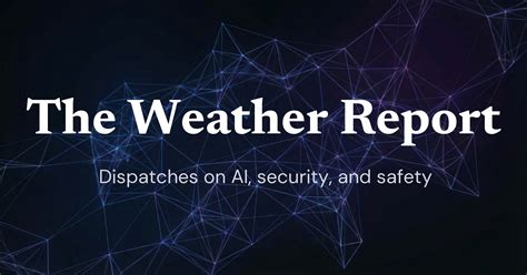The Weather Report — AI Security & Safety Intelligence