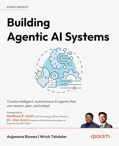 Buy Building Agentic AI Systems: Create intelligent, autonomous AI ...