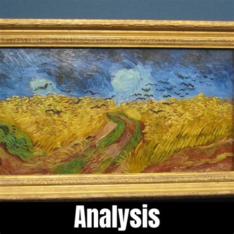 Wheatfield with Crows– Van Gogh - Analysis