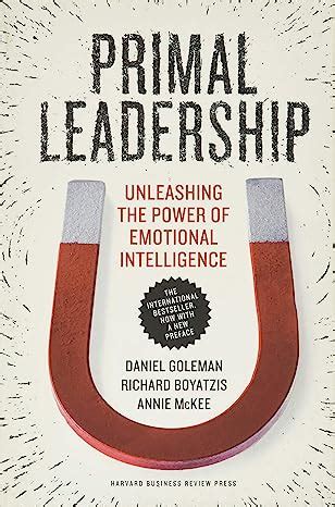 Buy Primal Leadership: Unleashing the Power of Emotional Intelligence ...