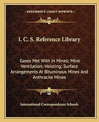 Buy I. C. S. Reference Library: Gases Met With In Mines; Mine ...