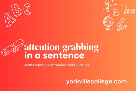 How To Use Attention Grabbing In a Sentence? Easy Examples