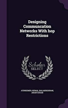 Buy Designing Communcation Networks With hop Restrictions Book Online ...