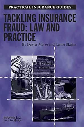 Tackling Insurance Fraud: Law and Practice (Practical Insurance Guides ...