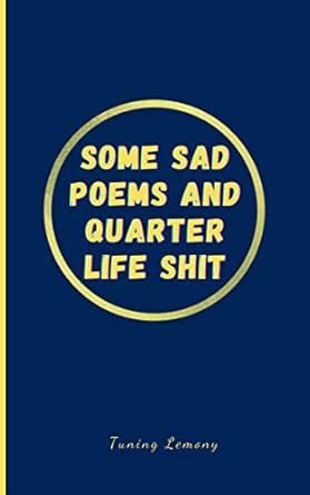 Buy Some Sad Poems and Quarter Life Shit Book Online at Low Prices in ...