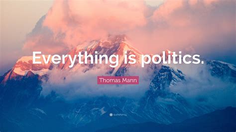 Everything Is Political Quote 的图像结果