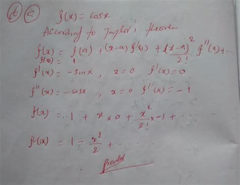 . using taylor's theorem, show that (a) for x = 0, cos x = 1-- (b) for ...