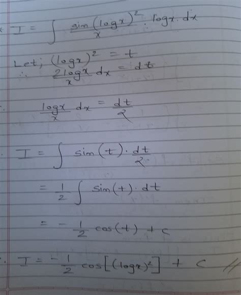 Integration of (sin(log x)²/x ). logx . dx = - Brainly.in