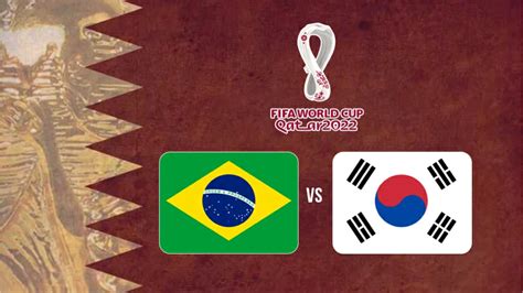 世界杯16强战前瞻 巴西vs韩国比分预测 孙兴慜挑战内马尔 - 哔哩哔哩