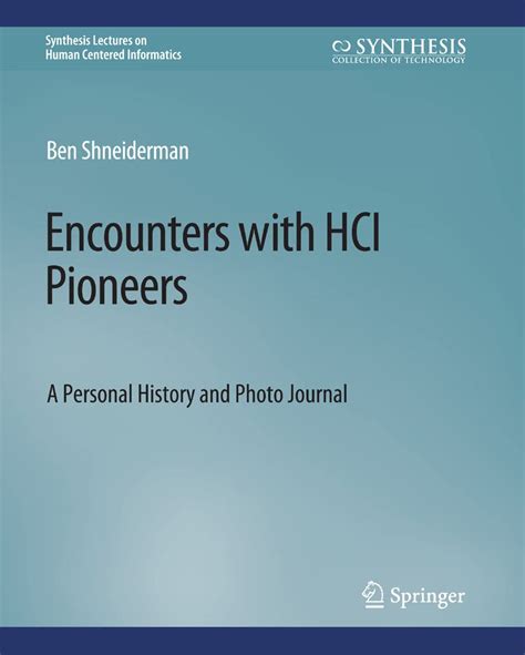 Encounters with HCI Pioneers: A Personal History and Photo Journal ...