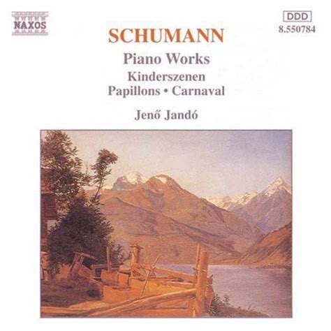 Carnaval / Kinderszenen / Papillons : Jando, Jeno, Schumann / Jando ...
