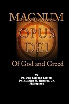 Magnum Opus Dei: of God and Greed eBook : Latorre, Luis-Esteban ...