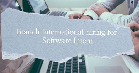 Branch International hiring for Software Intern-work from home