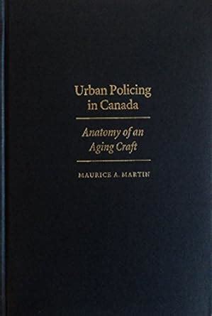 Buy Urban Policing in Canada: Anatomy of an Aging Craft Book Online at ...
