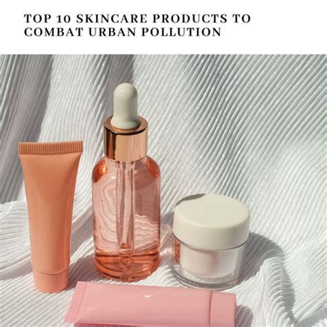 Top 10 Products to Guard Against Urban Pollution | Clinikally