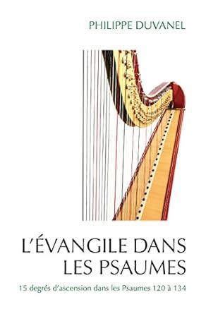 L'Evangile dans les Psaumes (French Edition) eBook : Duvanel, Philippe ...