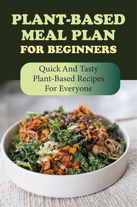 Plant-Based Meal Plan For Beginners: Quick And Tasty Plant-Based ...
