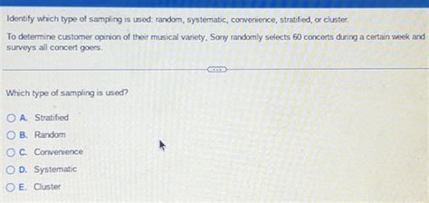 Solved: Identify which type of sampling is used: random, systematic ...