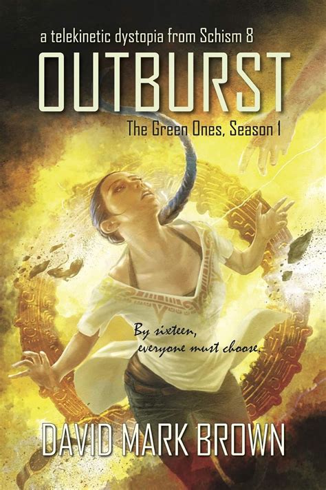 Outburst: A Telekinetic Dystopia from Schism 8 (The Green Ones Book 1 ...