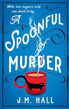 SPOONFUL OF MURDER, A : Hall, J. M.: Amazon.in: Books