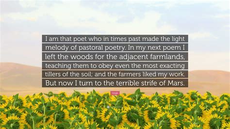 Virgil Quote: “I am that poet who in times past made the light melody ...