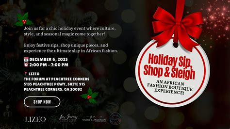 Sip, Shop & Sleigh the Season in African Style., The Forum Peachtree ...