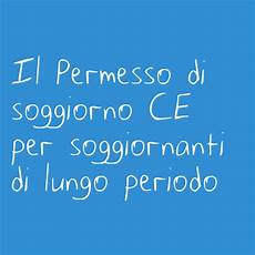 requisiti permesso di soggiorno permesso di soggiorno ce per soggiornanti di lungo periodo requisiti permesso di soggiorno permesso di soggiorno ce per soggiornanti di lungo periodo