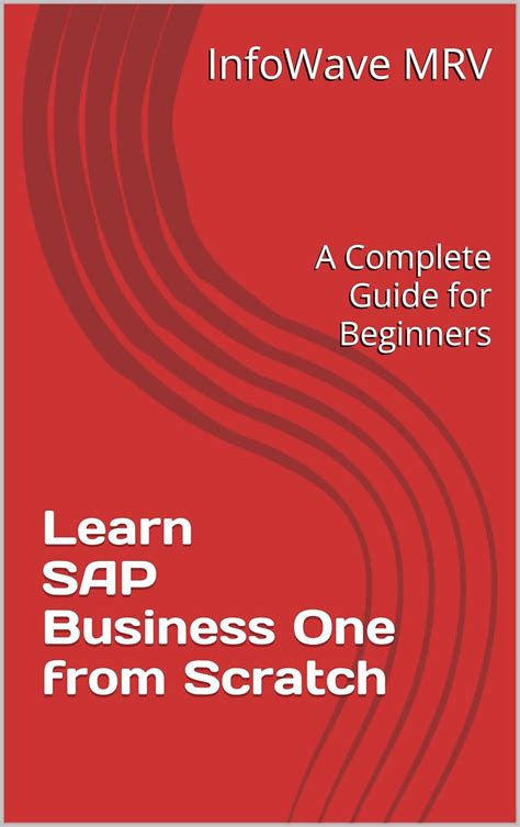 Learn SAP Business One from Scratch: A Complete Guide for Beginners ...