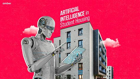 Exploring the Impact of AI on Student Housing | Amber News