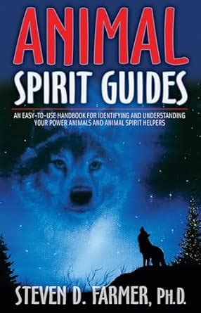 Animal Spirit Guides: An Easy-to-Use Handbook for Identifying and ...