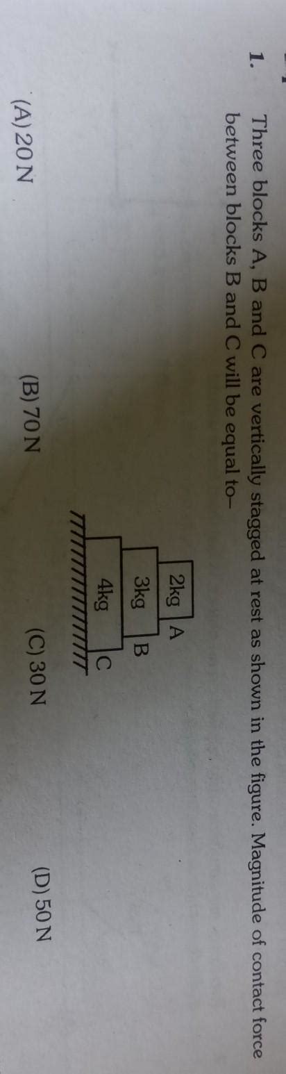 Equilibrium1. Three blocks A, B and C are vertically stagged at rest as ...