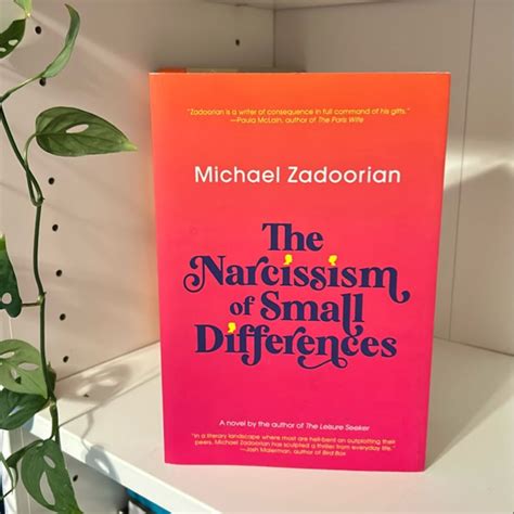 The Narcissism of Small Differences by Michael Zadoorian