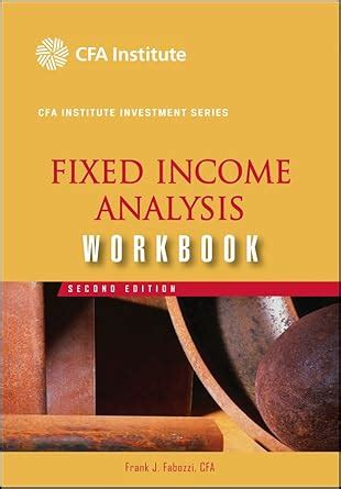 Buy Fixed Income Analysis Workbook (CFA Institute Investment Series ...