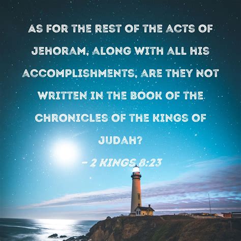 2 Kings 8:23 As for the rest of the acts of Jehoram, along with all his ...