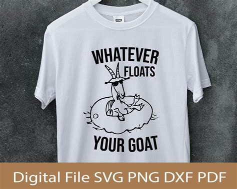 Whatever Floats Your Goat Goat River Floating Funny Shirt Cut File ...