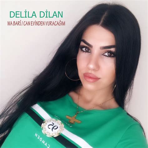 ‎Wa Barî / Can Evinden Vuracağım - Single - Album by Delila Dilan ...