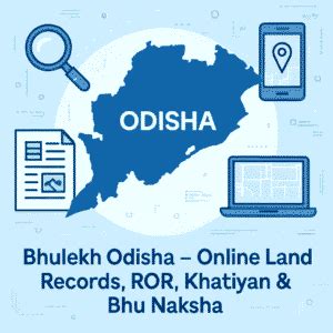 Bhulekh Odisha: Online Land Records, ROR, Khatiyan & Bhu Naksha