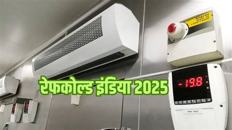 Refcold India 2025 to Debut in Delhi Amid Surging Demand for Cold ...