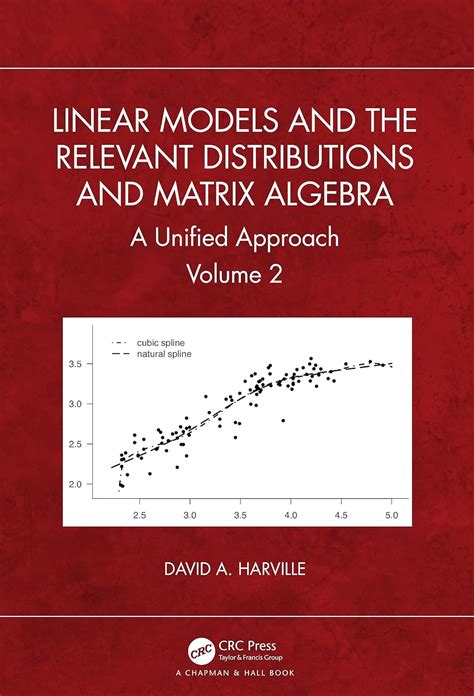 Buy Linear Models and the Relevant Distributions and Matrix Algebra: A ...