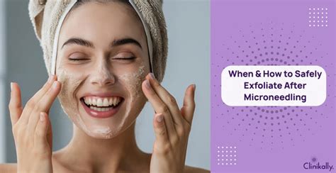 How to Safely Exfoliate After Microneedling & Avoid PIH
