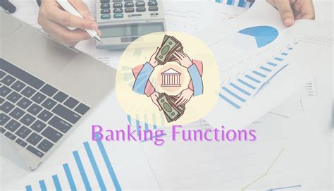 What is meaning of Banking process? The major Functions of Banking