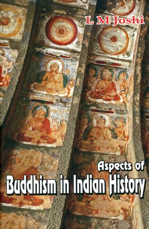 Aspects Of Buddhism in Indian History | Criticalquest.in – Critical Quest