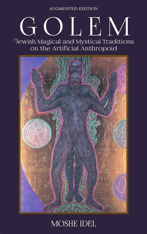 Golem: Jewish Magical and Mystical Traditions on the Artificial ...